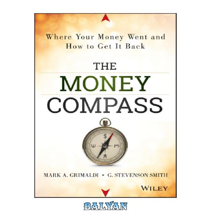 دانلود کتاب The money compass where your money went and how to get it back